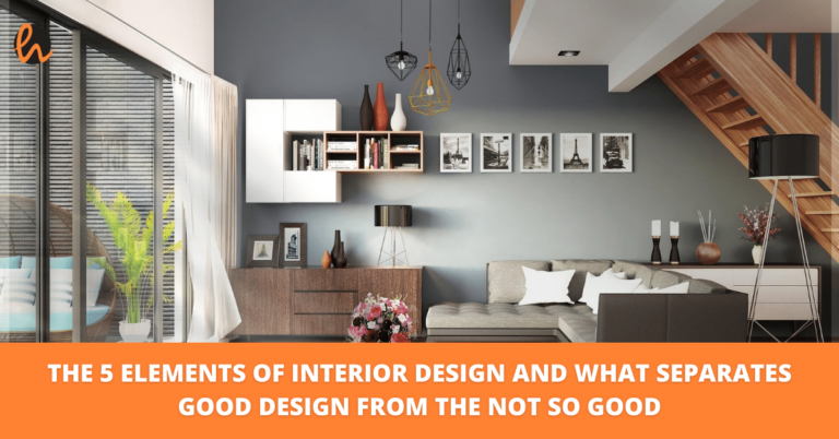 THE 5 ELEMENTS OF INTERIOR DESIGN AND WHAT SEPARATES GOOD DESIGN FROM ...